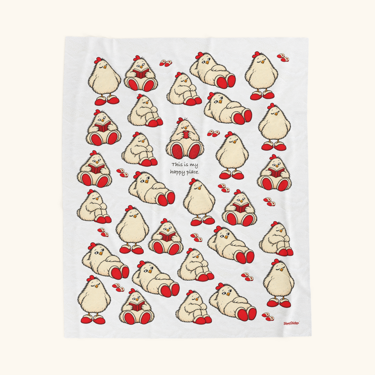 White 50 × 60-inch Content Blanket on the site's tan background, with one focal red-mug chicken and This is my happy place quote, smaller complete chickens, scattered slippers and lower-right SlipperChicken signature